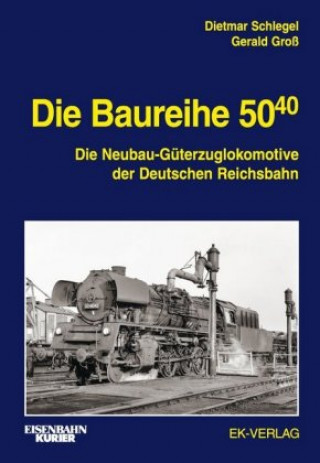 Książka Die Baureihe 50.40 Gerald Groß