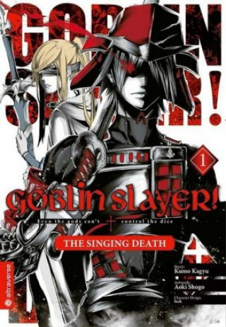 Kniha Goblin Slayer! The Singing Death 01 Shogo Aoki