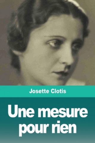 Libro mesure pour rien Josette Clotis