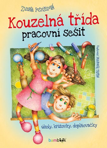 Könyv Kouzelná třída - Pracovní sešit Zuzana Pospíšilová
