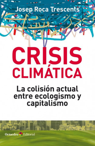 Zvok Crisis climçtica JOSEP ROCA TRESCENTS