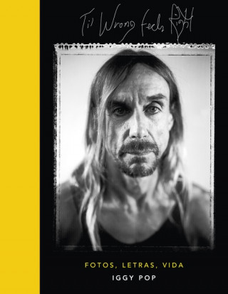 Kniha 'Til Wrong Feels Right IGGY POP