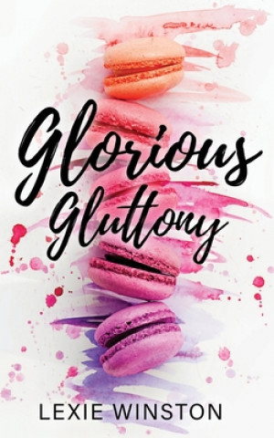Book Glorious Gluttony Lexie Winston