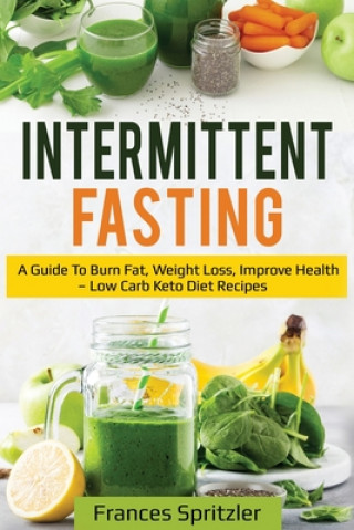 Knjiga Intermittent Fasting Frances Spritzler