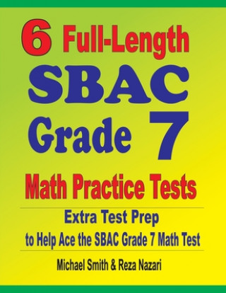 Livro 6 Full-Length SBAC Grade 7 Math Practice Tests Reza Nazari