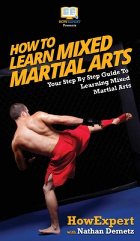 Carte How To Learn Mixed Martial Arts Nathan Demetz