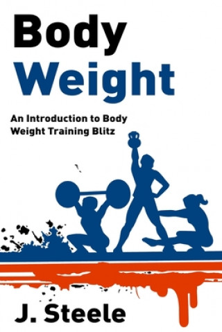 Knjiga Body Weight J. Steele