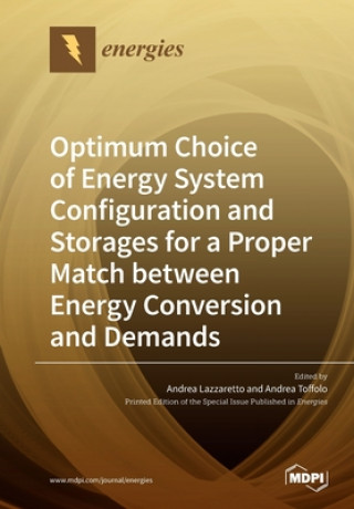 Buch Optimum Choice of Energy System Configuration and Storages for a Proper Match between Energy Conversion and Demands 