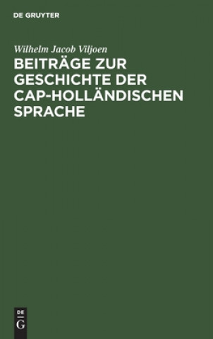 Buch Beitrage Zur Geschichte Der Cap-Hollandischen Sprache 