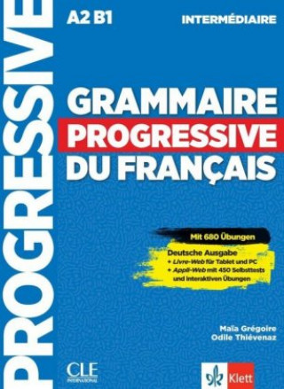 Könyv Grammaire progressive du français - Niveau intermédiaire - Deutsche Ausgabe Maïa Grégoire
