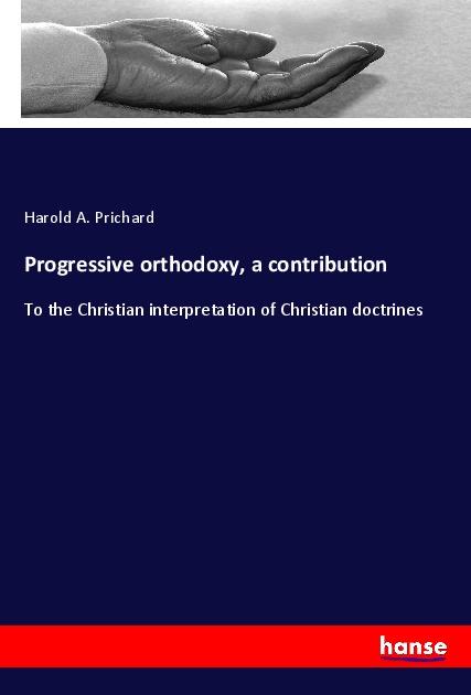 Knjiga Progressive orthodoxy, a contribution 