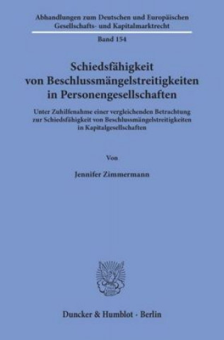 Книга Schiedsfähigkeit von Beschlussmängelstreitigkeiten in Personengesellschaften. Jennifer Zimmermann