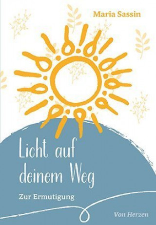 Kniha Licht auf deinem Weg Maria Sassin