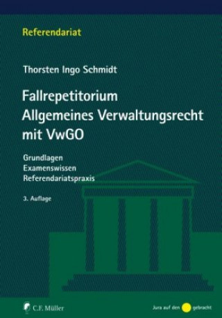 Kniha Fallrepetitorium Allgemeines Verwaltungsrecht mit VwGO Thorsten Ingo Schmidt