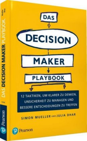 Книга Das Decision Maker Playbook Julia Dhar