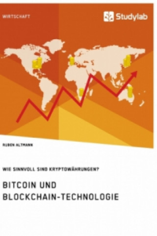 Boek Bitcoin und Blockchain-Technologie. Wie sinnvoll sind Kryptowahrungen? Ruben Altmann