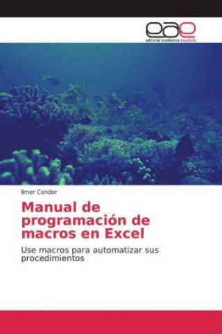 Knjiga Manual de programación de macros en Excel Ilmer Condor