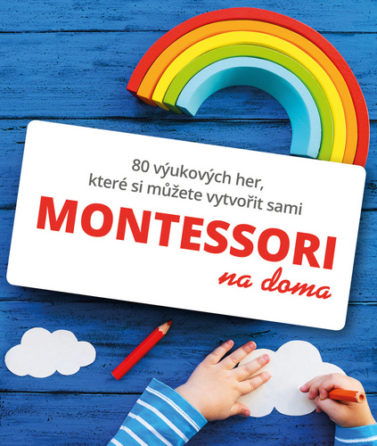 Kniha Montessori na doma Gilles Delphine Cotteová