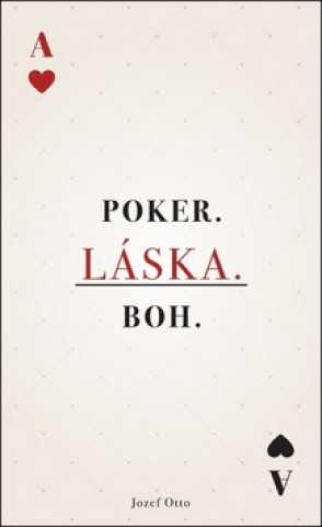 Könyv Poker. Láska. Boh. Jozef Otto