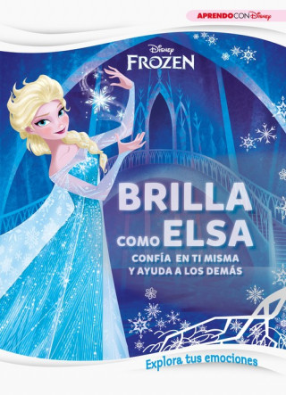 Kniha Frozen. Brilla como Elsa (Explora tus emociones con Disney) 