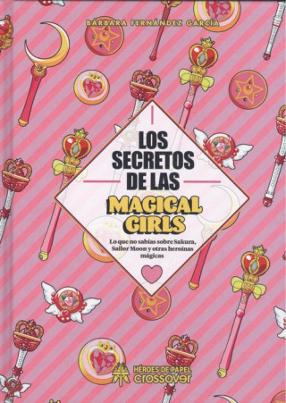 Kniha Los secretos de las Magical Girls BARBARA FERNANDEZ GARCIA