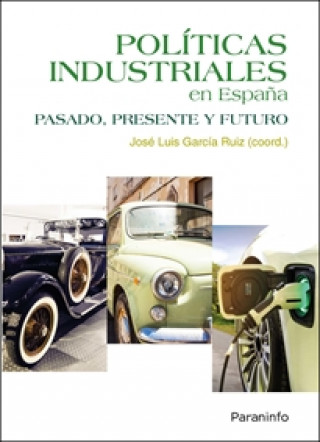 Audio Políticas industriales en España JOSE LUIS GARCIA RUIZ