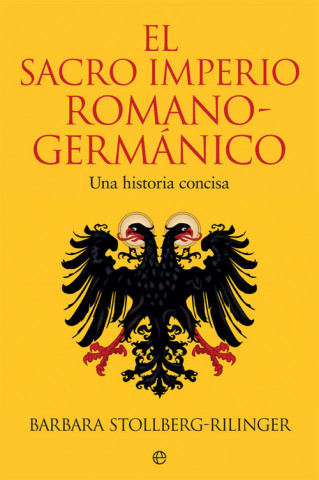 Kniha El Sacro Imperio Romano-Germánico BARBARA STOLLBERG-RILINGER