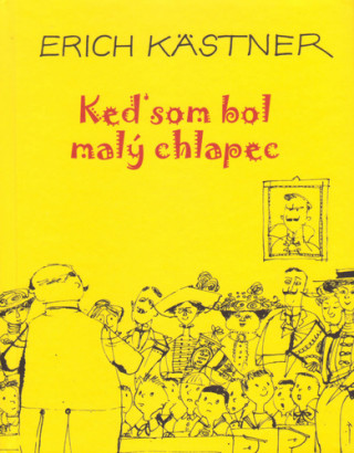 Kniha Keď som bol malý chlapec Erich Kästner