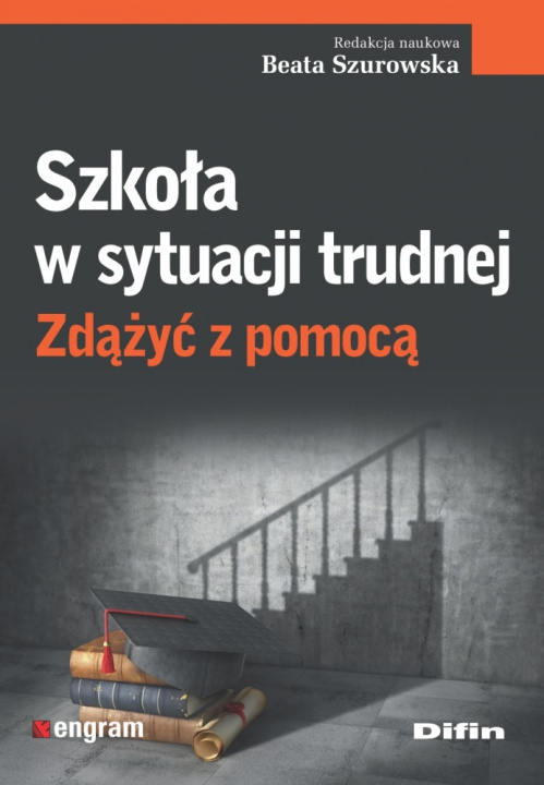 Könyv Szkoła w sytuacji trudnej Szurowska Beata