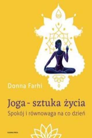 Book Joga - sztuka życia Farhi Donna