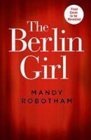 Könyv Berlin Girl Mandy Robotham