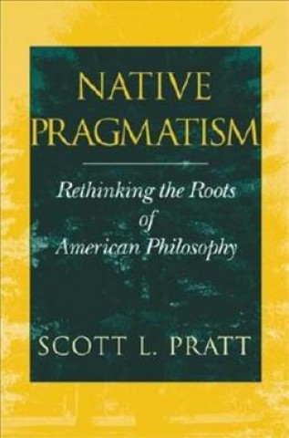 Könyv Native Pragmatism 