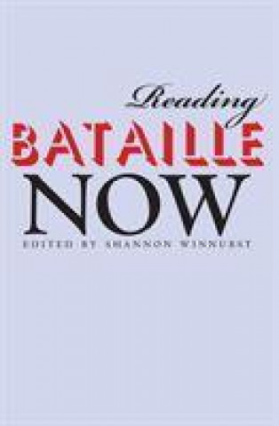 Kniha Reading Bataille Now 
