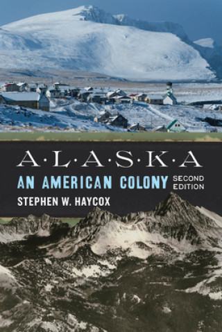 Книга Alaska Stephen W. Haycox