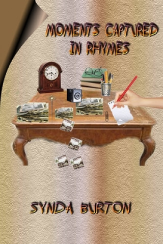 Kniha MOMENTS CAPTURED IN RHYMES SYNDA BURTON