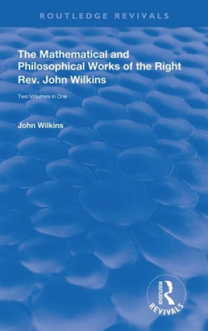 Libro Mathematical and Philosophical Works of the Right Rev. John Wilkins John Wilkins