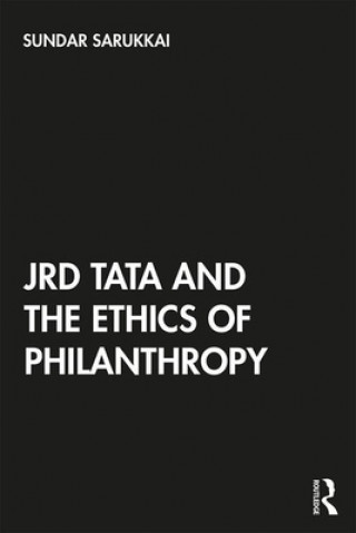 Kniha JRD Tata and the Ethics of Philanthropy Sundar Sarukkai