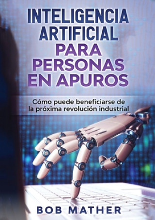 Книга Inteligencia Artificial Para Personas en Apuros 