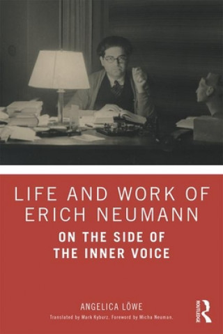 Carte Life and Work of Erich Neumann Angelica Loewe