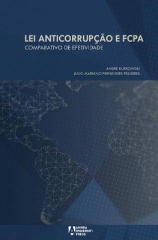 Kniha Lei Anticorrupç?o e FCPA Julio Mariano Fernandes Praseres