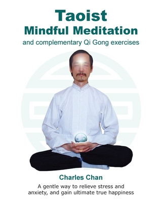 Carte Taoist Mindful Meditation and complementary Qi Gong exercises 