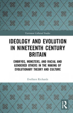 Livre Ideology and Evolution in Nineteenth Century Britain Evelleen Richards