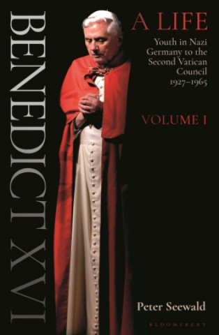 Könyv Benedict XVI: A Life Volume One 