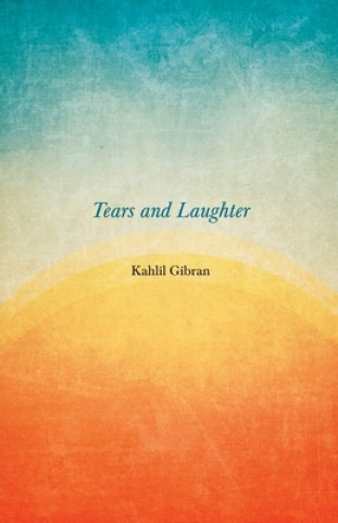 Book Tears and Laughter Kahlil Gibran