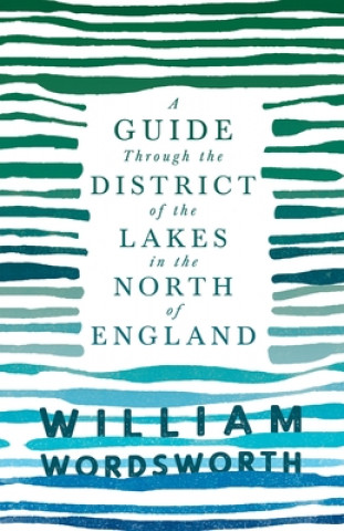 Boek Guide Through the District of the Lakes in the North of England William Wordsworth
