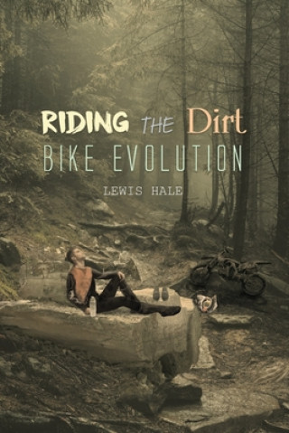 Knjiga Riding the Dirt Bike Evolution 