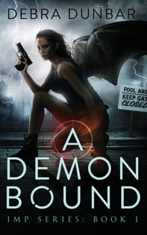 Knjiga Demon Bound Debra Dunbar