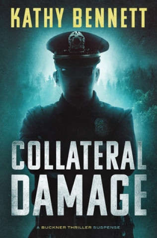 Knjiga Collateral Damage Kathy Bennett