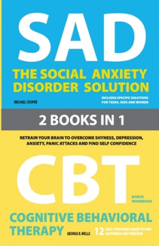 Kniha Social Anxiety Disorder Solution and Cognitive Behavioral Therapy George B. Wells