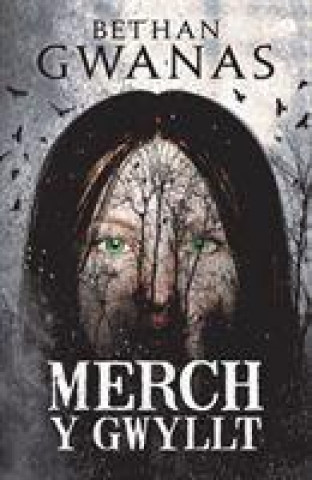 Книга Merch y Gwyllt Bethan Gwanas